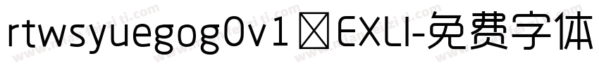 rtwsyuegog0v1 EXLI字体转换